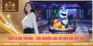 Bắn cá đổi thưởng