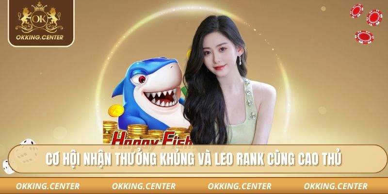 Cơ hội nhận thưởng khủng và leo rank cùng cao thủ