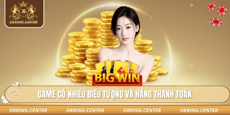 Game có nhiều biểu tượng và hàng thanh toán