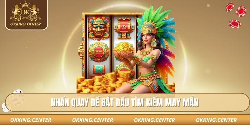 Nhấn quay để bắt đầu tìm kiếm may mắn
