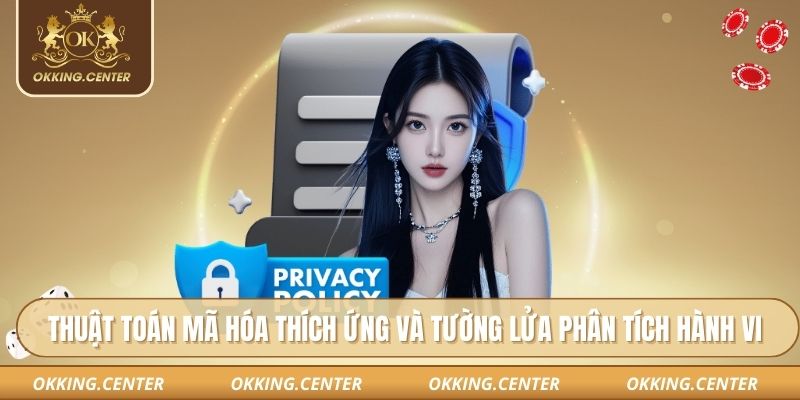 Thuật toán mã hóa thích ứng và tường lửa phân tích hành vi